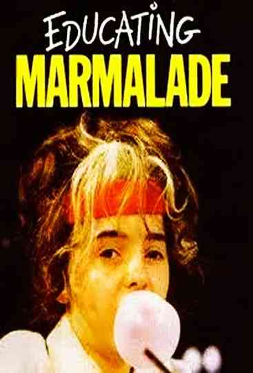 Educating Marmalade Poster