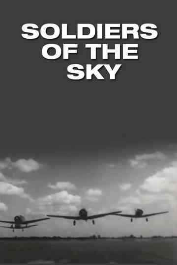 Soldiers of the Sky Poster