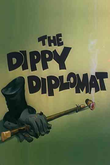 The Dippy Diplomat Poster