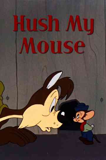 Hush My Mouse Poster