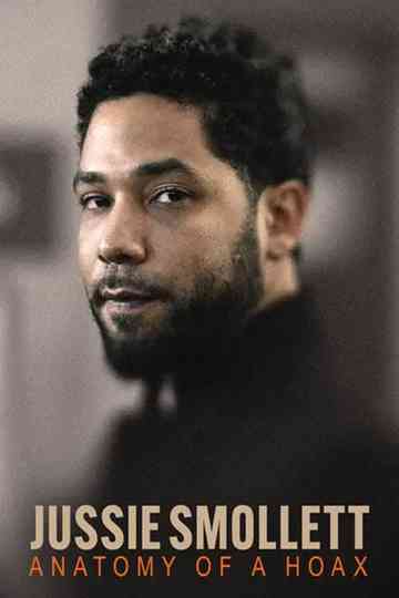 Jussie Smollett: Anatomy of a Hoax Poster