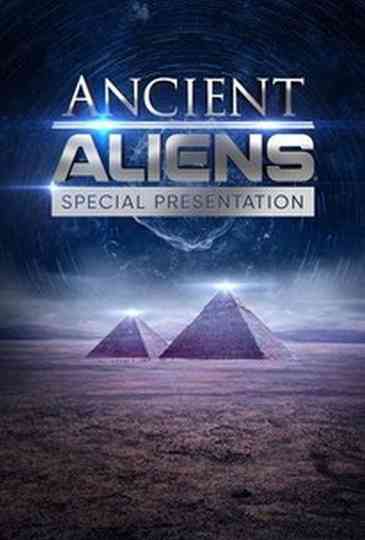 Ancient Aliens: Special Presentation Poster