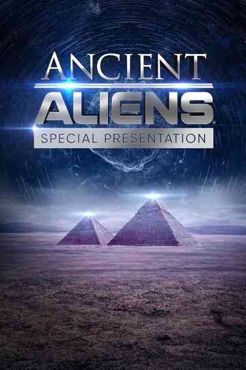 Ancient Aliens: Special Presentation Poster