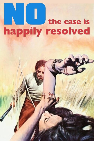 No, the Case Is Happily Resolved Poster