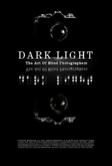 Dark Light The Art of Blind Photographers Poster