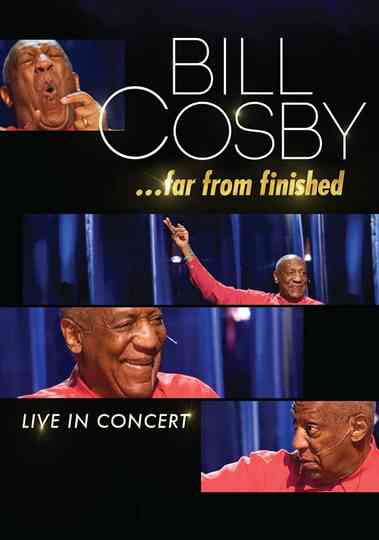 Bill Cosby Far From Finished Poster