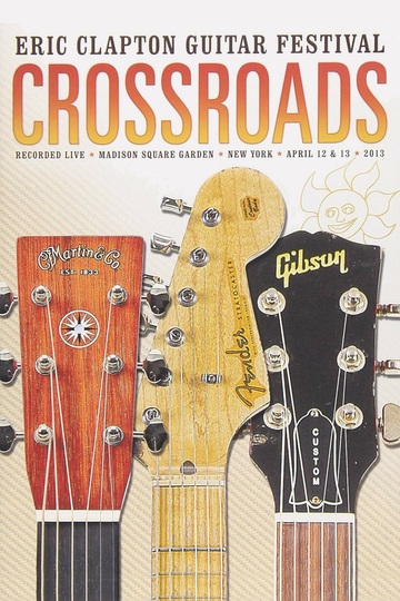 Eric Clapton's Crossroads Guitar Festival 2013 Poster