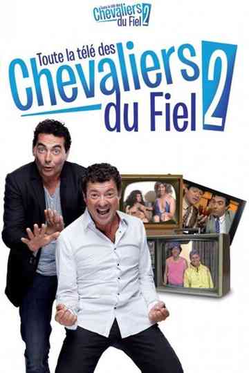 Toute la télé des Chevaliers du Fiel 2 Poster