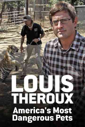 Louis Theroux: America's Most Dangerous Pets Poster