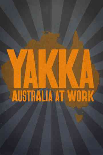 Yakka: Australia At Work Poster