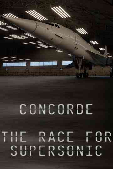 Concorde: The Race for Supersonic Poster