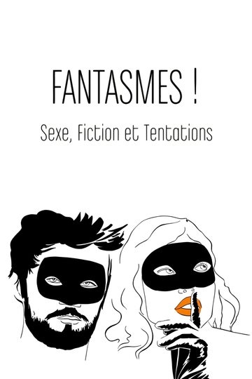 Fantasmes ! Sexe, fiction et tentations Poster