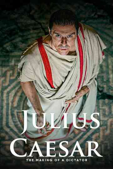 Julius Caesar: The Making of a Dictator Poster