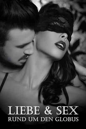 Liebe und Sex rund um den Globus poster