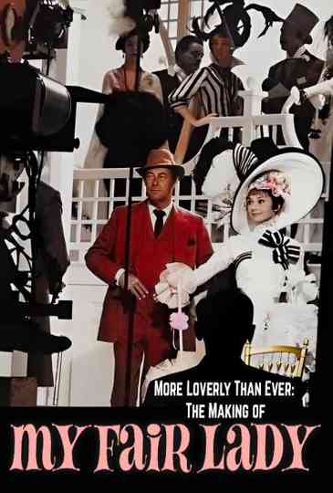 More Loverly Than Ever: The Making of 'My Fair Lady' Poster