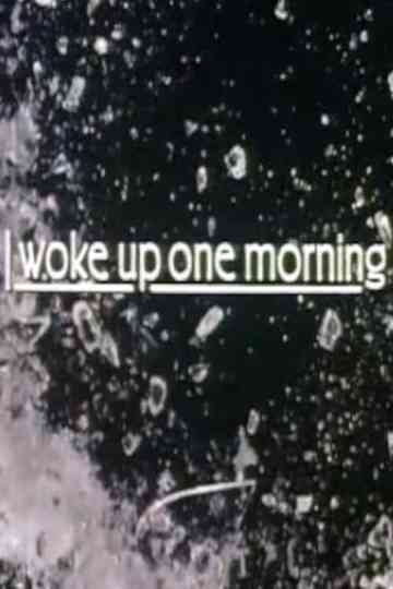 I Woke Up One Morning Poster