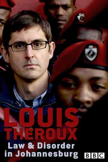 Louis Theroux: Law and Disorder in Johannesburg Poster