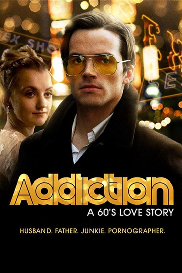 Addiction: A 60's Love Story Poster