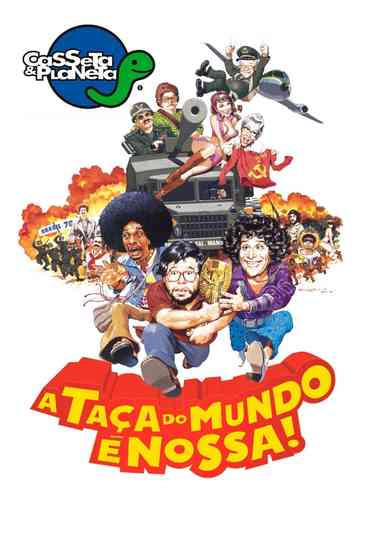 Casseta & Planeta: A Taça do Mundo é Nossa! Poster