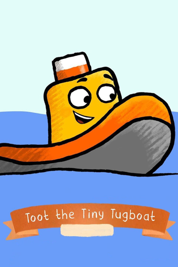 Toot the Tiny Tugboat