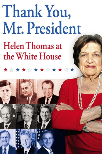 Thank You Mr President Helen Thomas at the White House