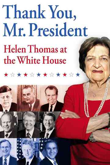 Thank You Mr President Helen Thomas at the White House Poster