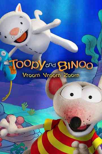 Toopy and Binoo Vroom Vroom Zoom Poster