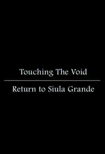 Touching the Void: Return to Siula Grande Poster