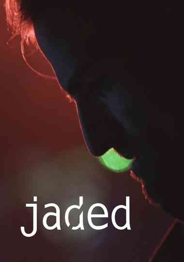 Jaded Poster