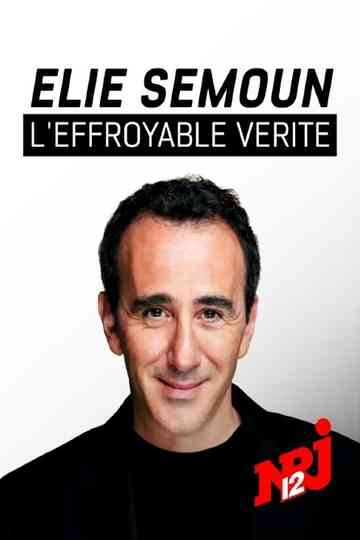 Elie Semoun, l'effroyable vérité Poster
