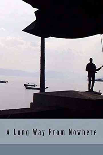 A Long Way from Nowhere Poster