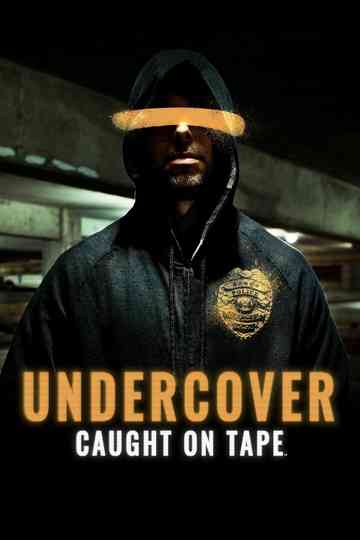 Undercover: Caught on Tape Poster