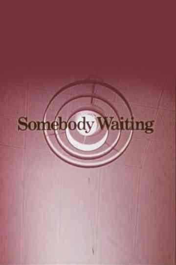 Somebody Waiting Poster
