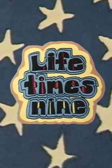 Life Times Nine Poster