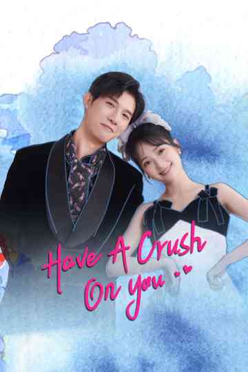 Have a Crush On You Poster