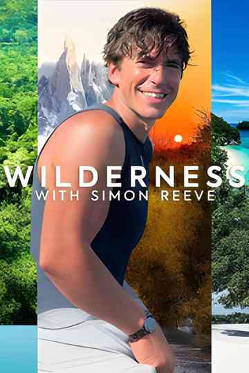 Wilderness with Simon Reeve Poster