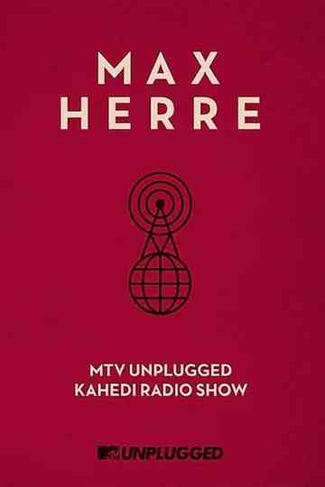Max Herre MTV Unplugged KAHEDI Radio Show Poster