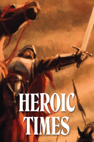 Heroic Times Poster