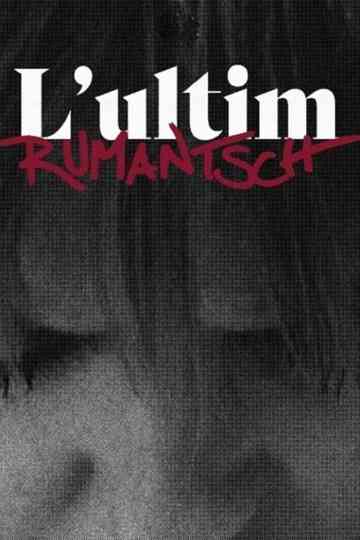 L’ultim Rumantsch Poster