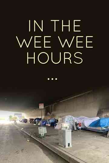In the Wee Wee Hours Poster