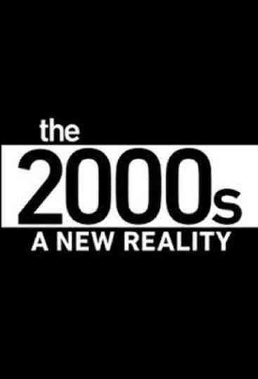 The 2000's: A New Reality Poster