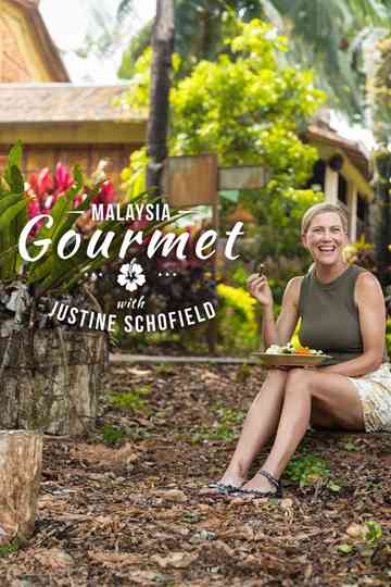 Malaysia Gourmet with Justine Schofield Poster