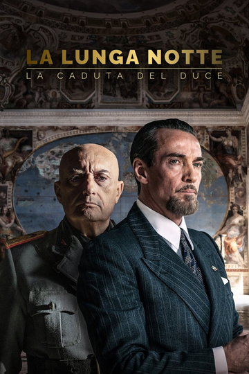 La lunga notte - La caduta del Duce Poster