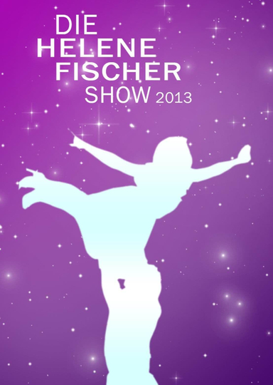 Die Helene Fischer Show 2013 Poster