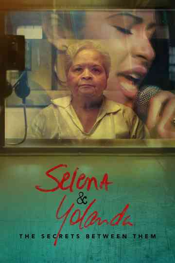 Selena & Yolanda: The Secrets Between Them Poster