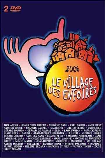 Les Enfoirés 2006 - Le village des Enfoirés poster