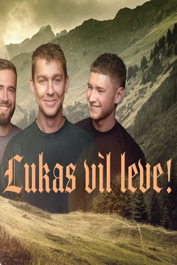 Lukas vil leve!