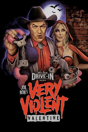 The Last Drive-in with Joe Bob Briggs: Joe Bob's Very Violent Valentine