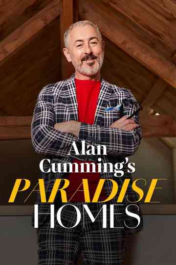 Alan Cumming's Paradise Homes Poster