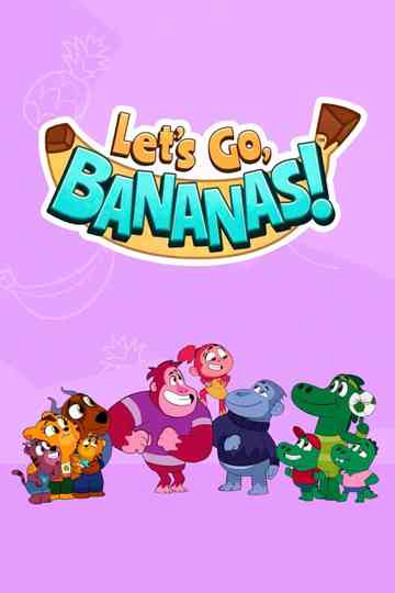 Let’s Go, Bananas! Poster